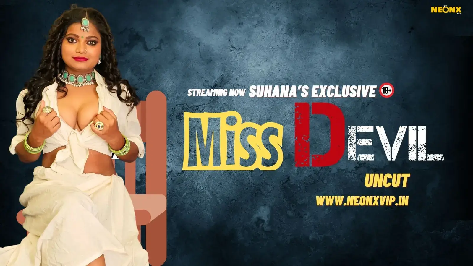 MISS DEVIL UNCUT | Neon X : Indian Movies, Web Series and Originals