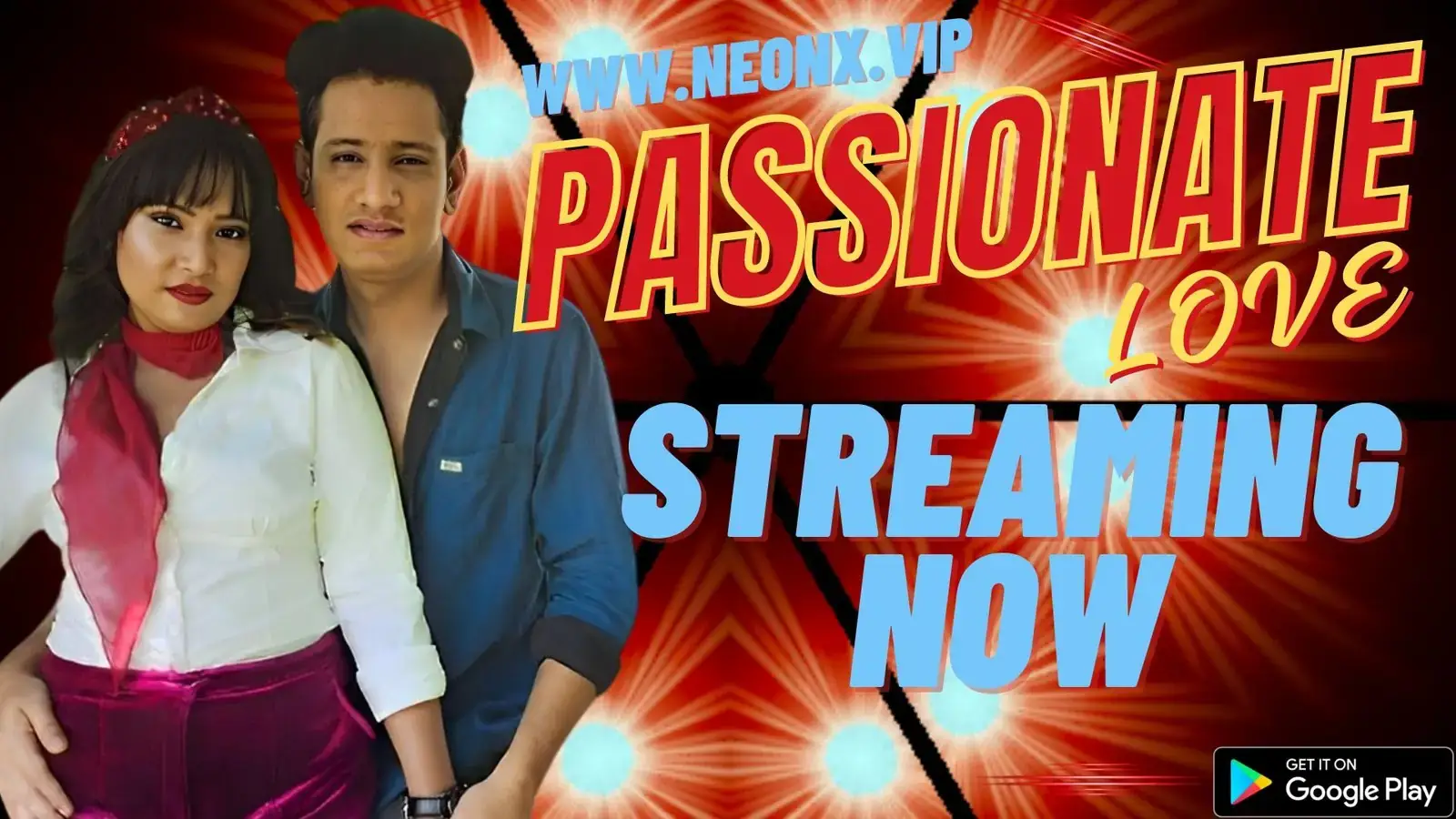 PASSIONATE LOVE | Neon X : Indian Movies, Web Series and Originals