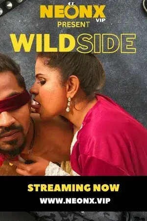 wild side | Neon X : Indian Movies, Web Series and Originals