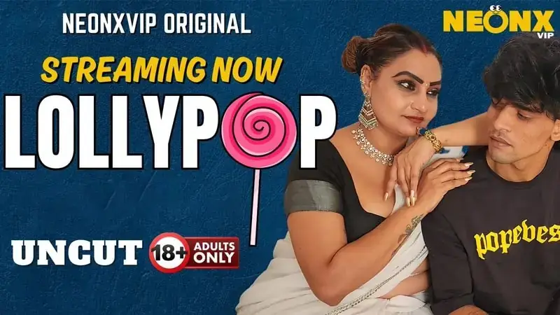 LOLLYPOP | Neon X : Indian Movies, Web Series and Originals