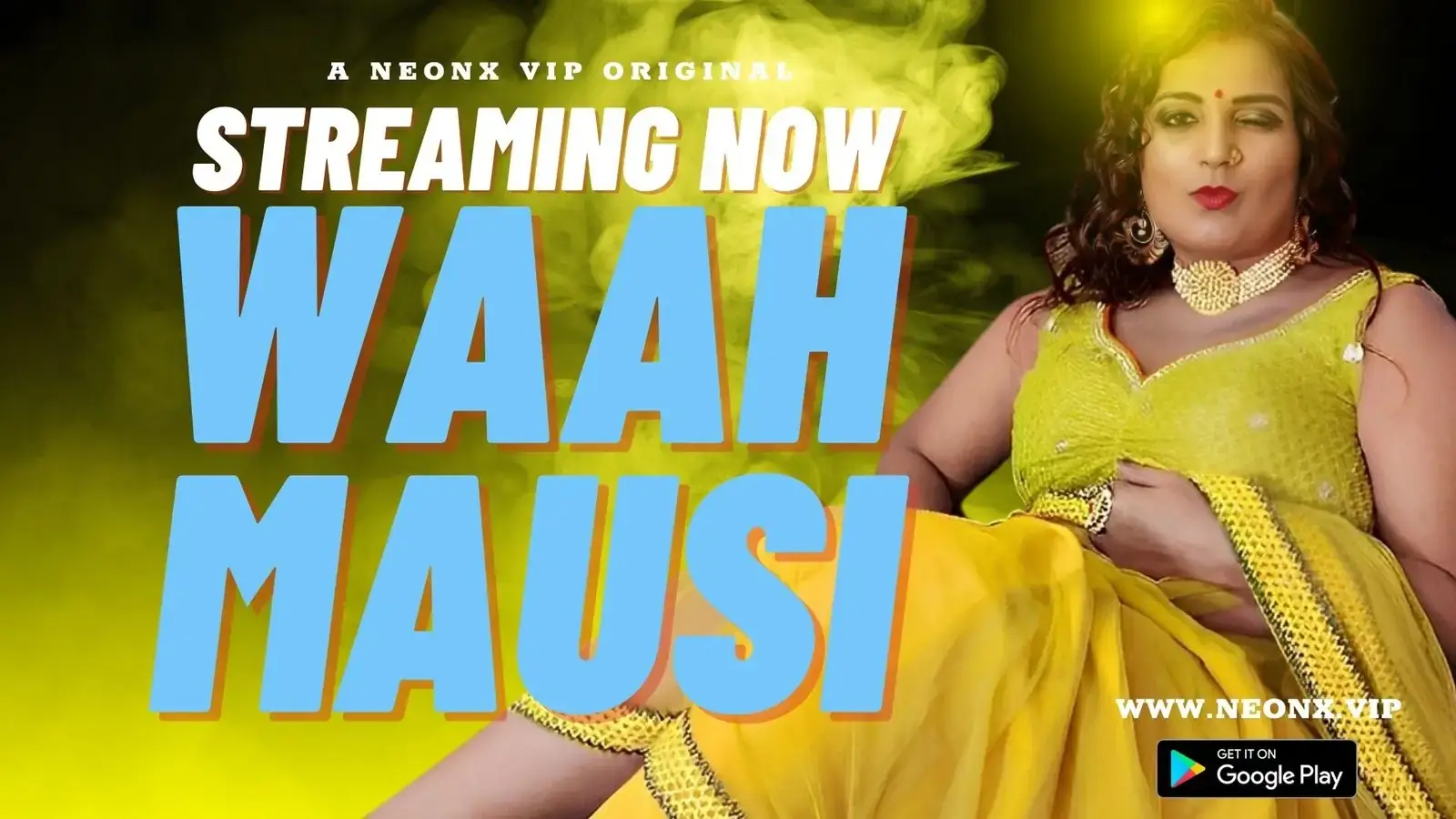 WAAH MAUSI | Neon X : Indian Movies, Web Series and Originals