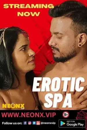 Erotic Spa | Neon X : Indian Movies, Web Series and Originals