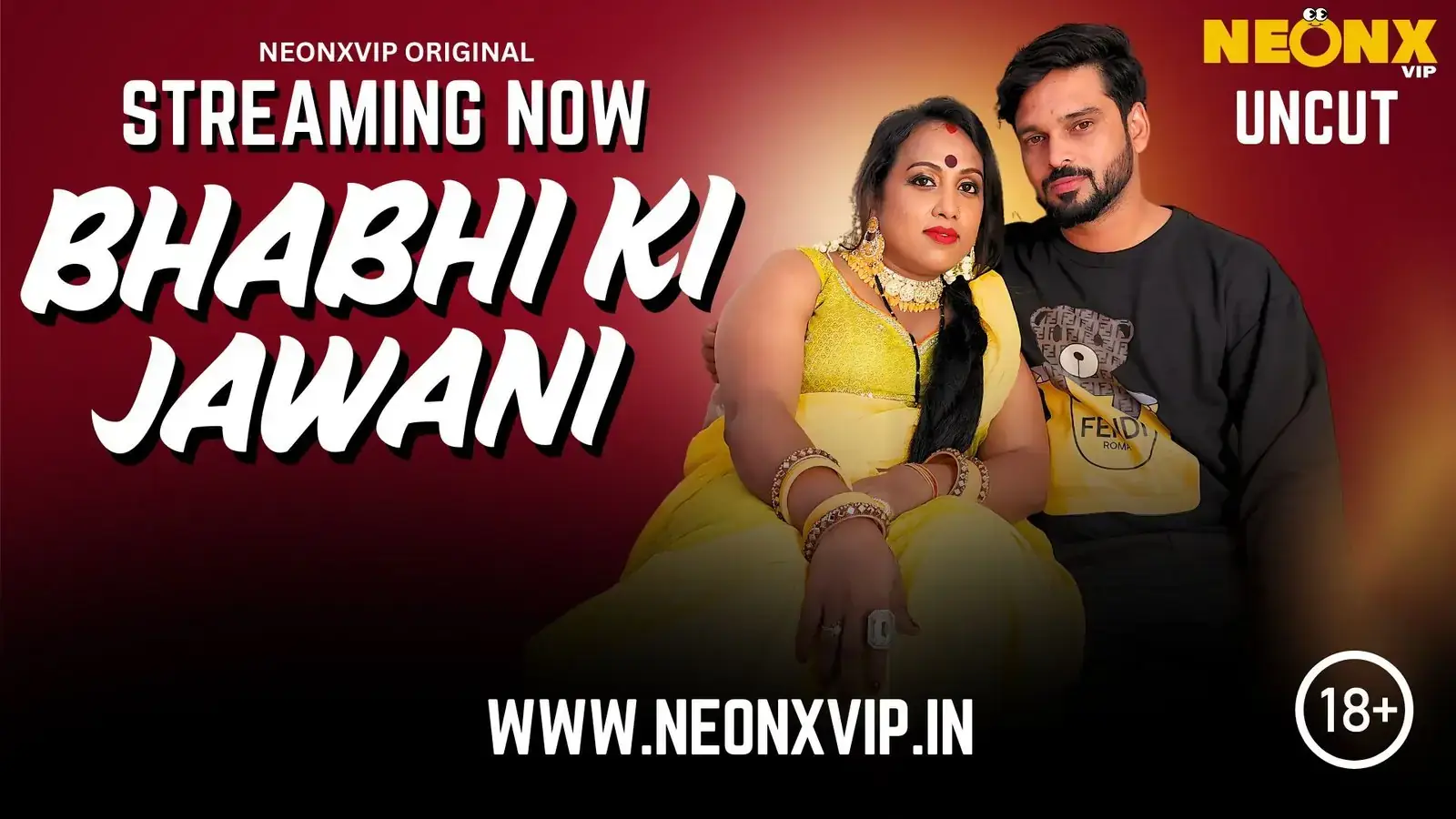 BHABHI KI JAWANI | Neon X : Indian Movies, Web Series and Originals