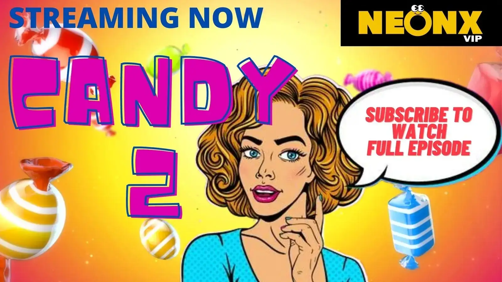 CANDY 2 | Neon X : Indian Movies, Web Series and Originals