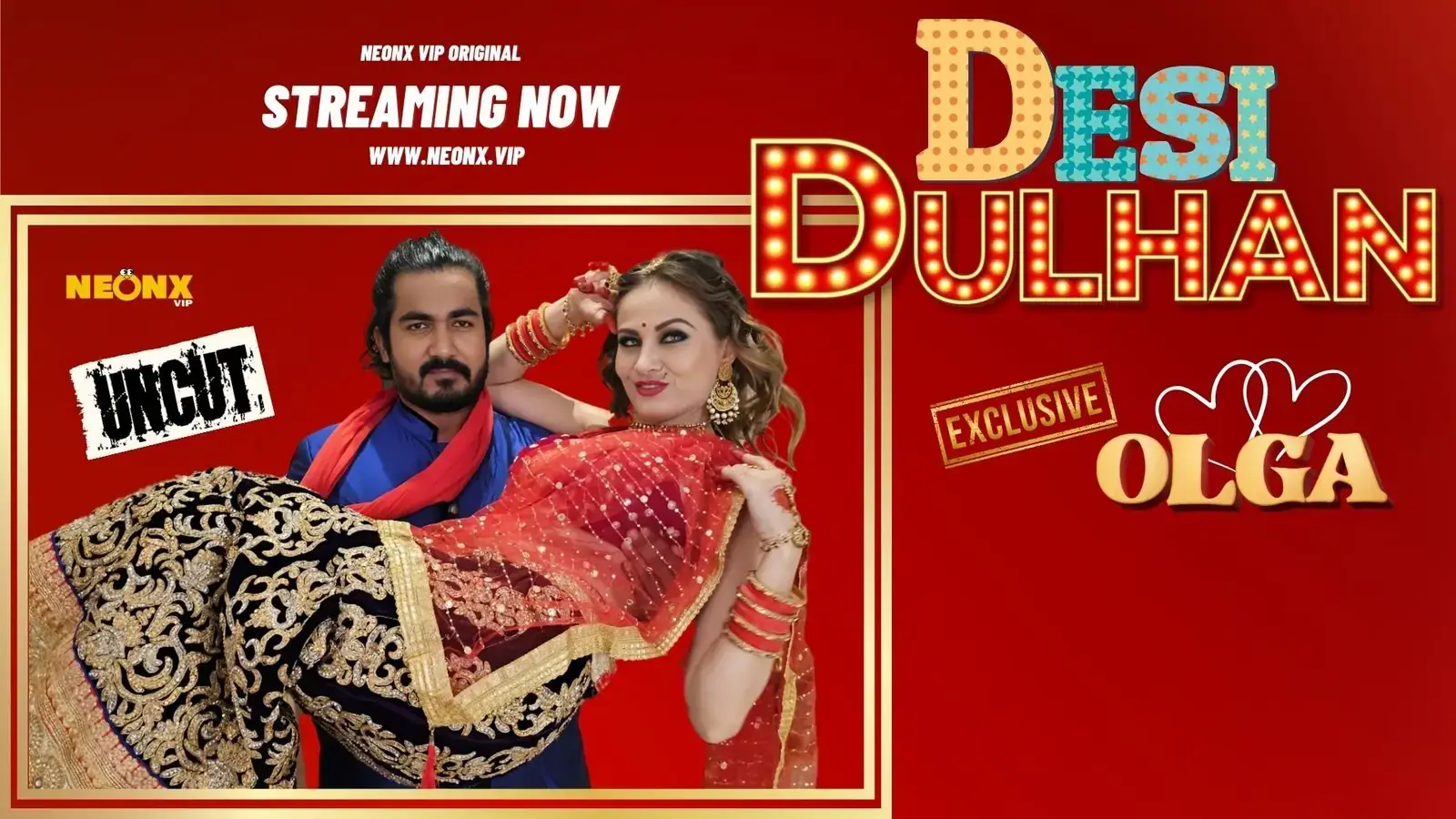 DESI DULHAN | Neon X : Indian Movies, Web Series and Originals