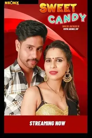 Sweet Candy | Neon X : Indian Movies, Web Series and Originals