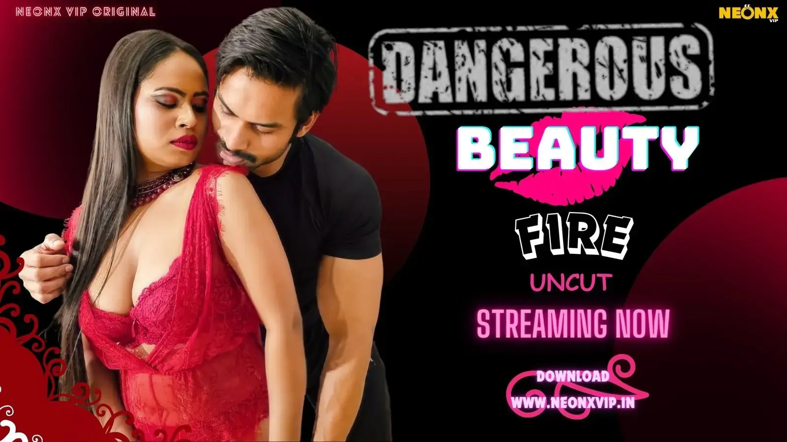 DANGEROUS BEAUTY | Neon X : Indian Movies, Web Series and Originals