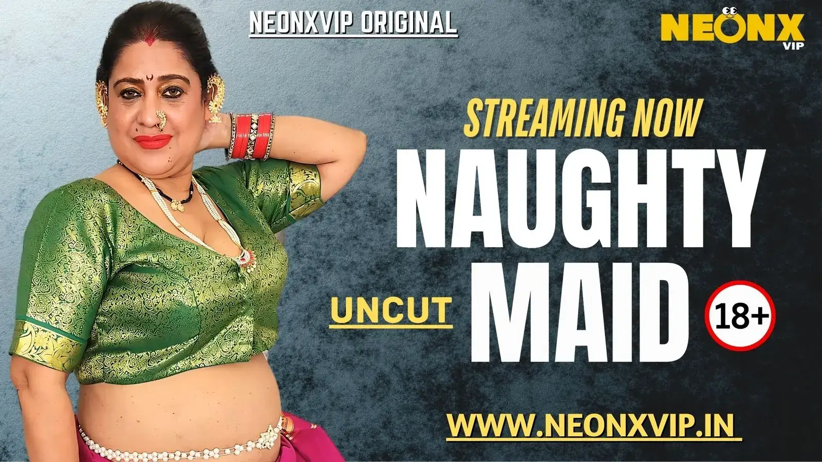 NAUGHTY MAID | Neon X : Indian Movies, Web Series and Originals