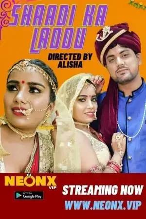 Shaadi Ka Laddu | Neon X : Indian Movies, Web Series and Originals