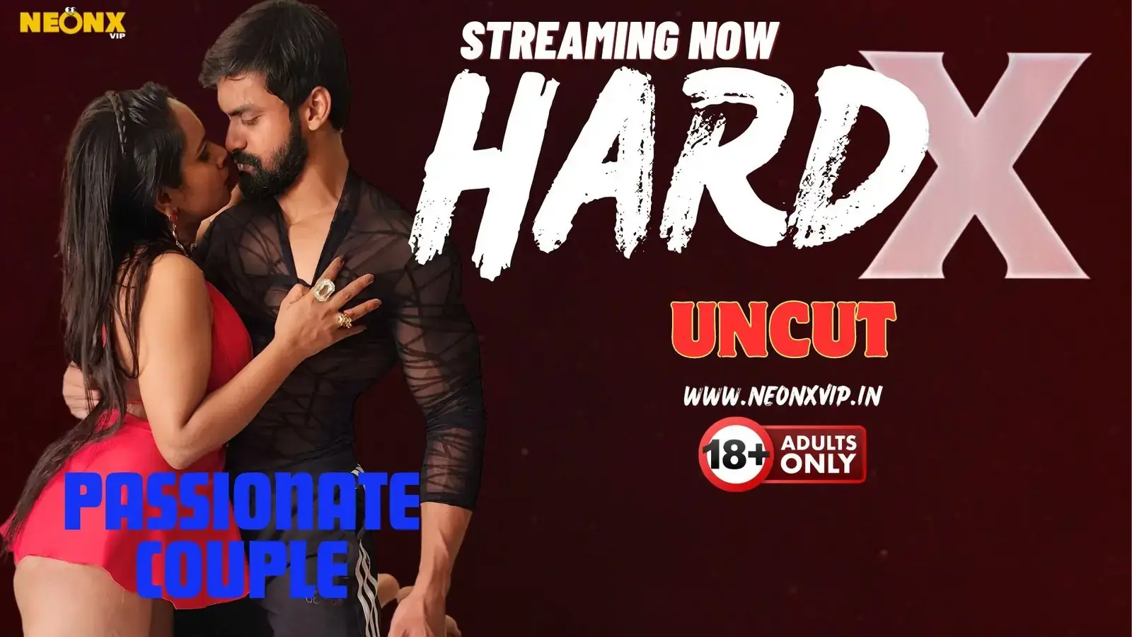 HARD X (UNUCT) | Neon X : Indian Movies, Web Series and Originals